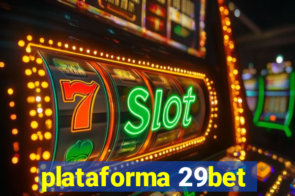 plataforma 29bet